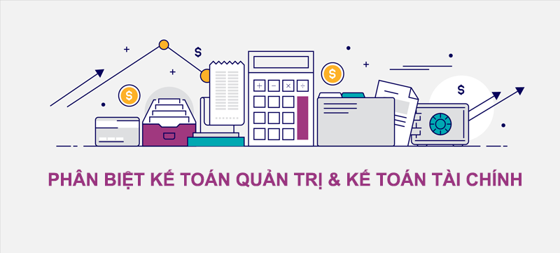 Sự khác nhau giữa kế toán tài chính và kế toán quản trị