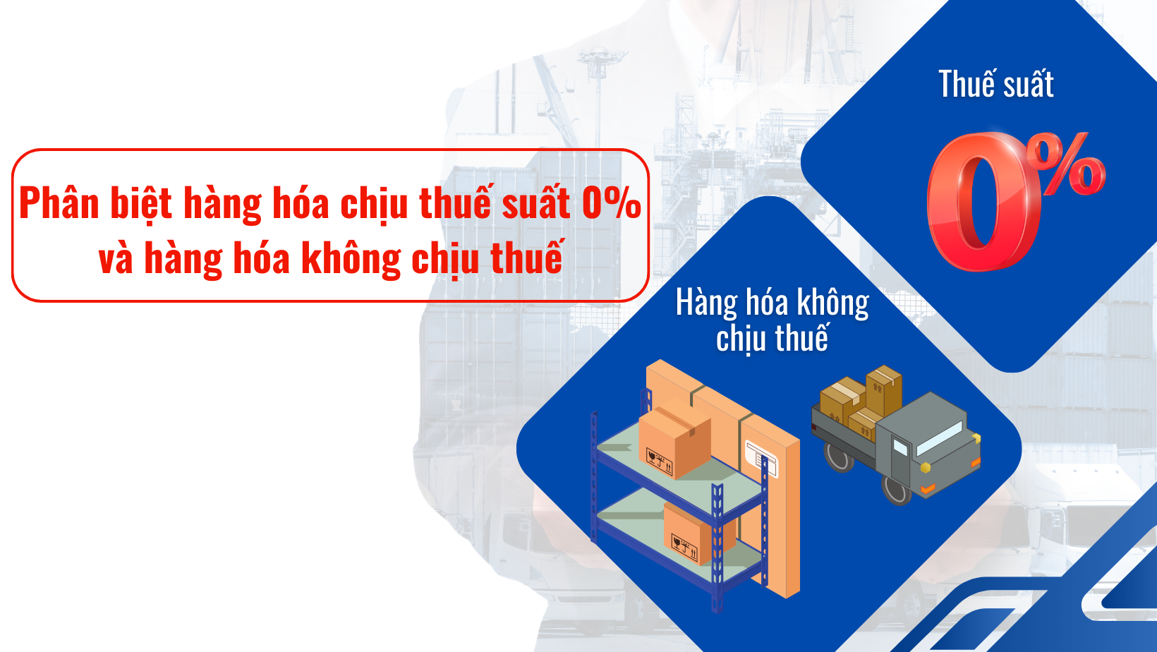 Phân biệt đối tượng chịu thuế GTGT 0% và đối tượng không chịu thuế GTGT